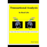 Transactional Analysis In Real Life: Always Make Result Oriented Meaningful Communication