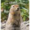 Sik-Sik's Summer: An Arctic Ground Squirrel Tale