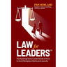 Law for Leaders: The Roadmap Every Leader Needs to Know to Avoid Workplace Claims and Lawsuits