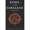 Rebel of the Forsaken: First Spark