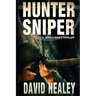 Hunter Sniper: A World War II Thriller