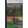History of Middlesex County, Massachusetts: Containing Carefully Prepared Histories of Every City and Town in the County; Volume 2
