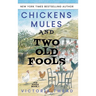 Chickens, Mules and Two Old Fools