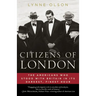 Citizens of London: The Americans Who Stood with Britain in Its Darkest, Finest Hour