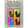 From Classical to Contemporary Psychoanalysis: A Critique and Integration