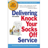 The Delivering Knock Your Socks Off Service