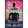 Thru The Tunnel: True Stories of Sports and Life that Empower Your Spirit