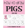 How to Draw Pigs for Kids