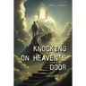 Knocking On Heaven's Door: Consider This