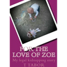 For The Love Of Zoe