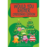 Would You Rather Christmas Edition: Over 250 hilarious would you rather questions for all to enjoy!