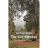 The Life Between