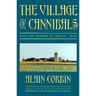 The Village of Cannibals: Rage and Murder in France, 1870