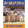 Bradypedia: The Complete Reference Guide to Television's The Brady Bunch