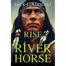 The Rise of Riverhorse