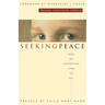 Seeking Peace: Notes and Conversations Along the Way