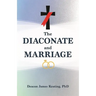 The Diaconate and Marriage