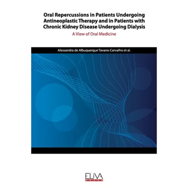 Oral Repercussions in Patients Undergoing Antineoplastic Therapy and in Patients with Chronic Kidney Disease Undergoing Dialysis: A view of oral medic