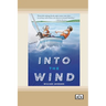 Into the Wind [Dyslexia-friendly edition]