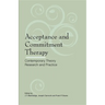 Acceptance and Commitment Therapy: Contemporary Theory, Research and Practice