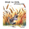 Dale the Quail and the Rainbow Serenade: A Rhyming Tale of Resilience