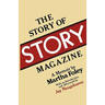The Story of Story Magazine: A Memoir