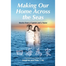 Making Our Home Across the Seas: Stories from a Captain and a Nurse