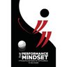 The Performance Mindset: A Process-Focused System for Golf Excellence