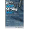 Kind Man, Strong Man: men living without violence