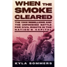 When the Smoke Cleared: The 1968 Rebellions and the Unfinished Battle for Civil Rights in the Nation's Capital