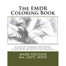 The EMDR Coloring Book: A Calming Resource for Adults - Featuring 200 Works of Fine Art Paired with 200 Positive Affirmations