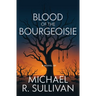 Blood of the Bourgeoisie