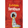 Extolling Yeshua