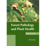 Forest Pathology and Plant Health