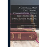 A Critical and Doctrinal Commentary Upon the Epistle of St. Paul to the Romans
