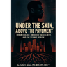 Under The Skin, Above The Pavement: Urban Ecology, Embodied Masculinity, and the Science of Risk