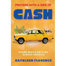 Prayers With a Side of Cash: Poems While Driving Across America