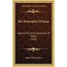 The Principles Of Jesus: Applied To Some Questions Of Today (1902)