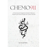 Chemo 911: A Practical & Integrative Guide to Help you Prepare and Cope through your Chemo Journey