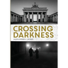 Crossing Darkness