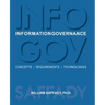 Information Governance: Concepts, Requirements, Technologies