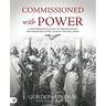Commissioned with Power: A Comprehensive Guide to Understanding and Operating in the Gifts of the Holy Spirit