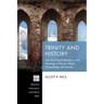 Trinity and History: The God-World Relation in the Theology of Dorner, Barth, Pannenberg, and Jenson