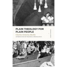 Plain Theology for Plain People