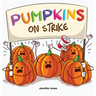 Pumpkins on Strike: A Funny Halloween Rhyming Read Aloud