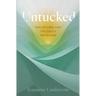 Untucked: Reflections for the Soul's Unfolding