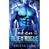 Taken by the Alien Rogue