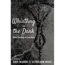 Whistling in the Dark: Of the Theology of Craig Keen