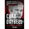 Chad Daybell, The One Mighty and Strong: Religious Zealotry, Mormon Fundamentalism and Murder in Idaho
