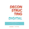 Deconstructing Digital: Simple Ways to Connect with Your Next-Generation Financial Clients